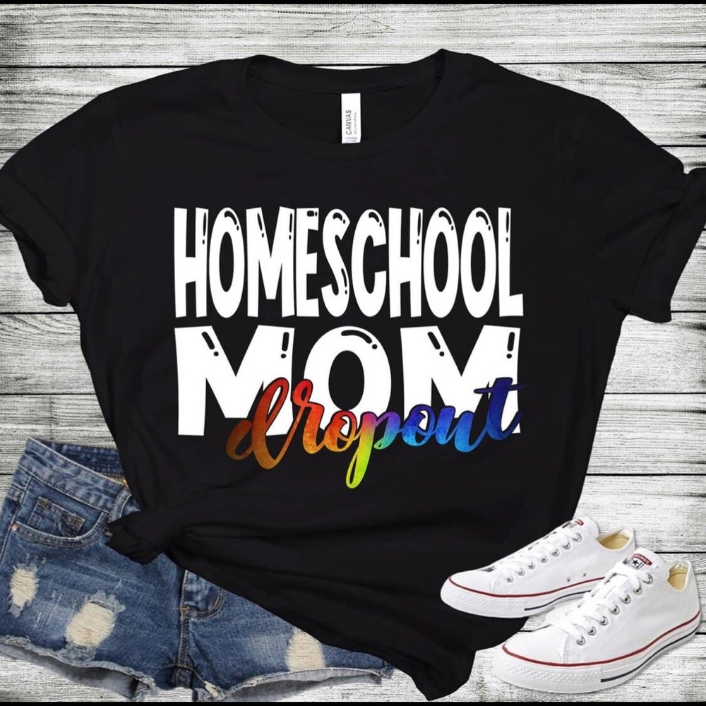 Homeschool Mom Dropout Shirt XL